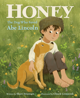 Honey, the Dog Who Saved Abe Lincoln 0062699008 Book Cover