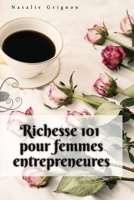 Richesse 101 pour femmes entrepreneures (French Edition) 1999468481 Book Cover