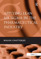 Applying Lean Six SIGMA in the Pharmaceutical Industry 103283837X Book Cover