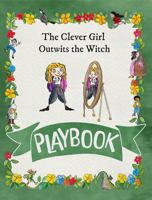 The Clever Girl Outwits the Witch Playbook (The Adventures of a Clever Girl) B0H9W7C5RM Book Cover