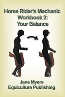Horse Rider's Mechanic Workbook 2: Your Balance 0994156111 Book Cover