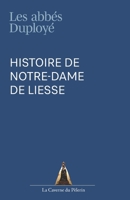 Histoire de Notre-Dame de Liesse, par les abbés Émile et Aldoric Duployé B09P8DNQGK Book Cover