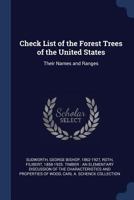 Check List of the Forest Trees of the United States: Their Names and Ranges 1361594918 Book Cover