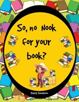 So, no Nook for Your Book? 1967109192 Book Cover