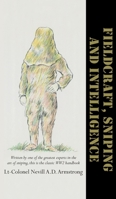 Fieldcraft, Sniping and Intelligence 147453774X Book Cover