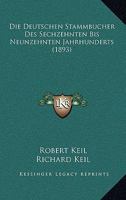 Die Deutschen Stammbucher Des Sechzehnten Bis Neunzehnten Jahrhunderts (1893) 3743496771 Book Cover