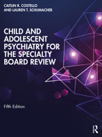 Child and Adolescent Psychiatry for the Specialty Board Review 1032307838 Book Cover