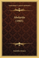 Abelardo (1905) 1166479536 Book Cover