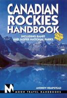 Moon Canadian Rockies: Including Banff and Jasper National Parks (Moon Handbooks) 1598803727 Book Cover