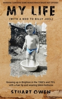My Life (With a Nod to Billy Joel): Growing up in Brighton in the 1960s and 70s with a hair lip and wearing bikini bottoms 1965190308 Book Cover