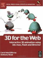 3D for the Web: Interactive 3D animation using 3ds max, Flash and Director (Focal Press Visual Effects and Animation) 0240519108 Book Cover
