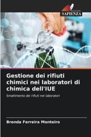 Gestione dei rifiuti chimici nei laboratori di chimica dell'IUE: Smaltimento dei rifiuti nei laboratori B0CKKVKLXM Book Cover