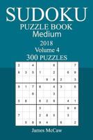 300 Medium Sudoku Puzzle Book - 2018 1978002955 Book Cover