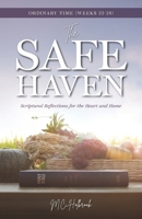 The Safe Haven: Scriptural Reflections for the Heart and Home: Ordinary Time (Weeks 22-28) B0FMJXTM6V Book Cover
