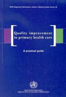 Quality Improvement in Primary Health Care: A Practical Guide 9290212969 Book Cover