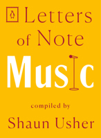 Letters of Note: Music 1786895595 Book Cover