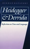 Heidegger and Derrida: Reflections on Time and Language 0803289278 Book Cover