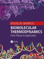 Biomolecular Thermodynamics: From Theory to Application 1439800197 Book Cover