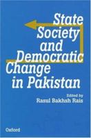 State, Society, and Democratic Change in Pakistan 019577759X Book Cover