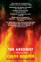 The Arsonist: A Mind on Fire 1471182223 Book Cover