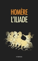 L'Iliade: Format pour une lecture confortable (French Edition) B0H9SN895W Book Cover
