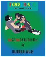 FOOTBALL COLORING BOOK: Red24! Red24! Hut! Hut! Hike! 1793988668 Book Cover