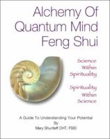 Alchemy of Quantum Mind Feng Shui 097704243X Book Cover