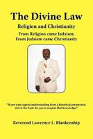 The Divine Law: Religion and Christianity 1450261795 Book Cover
