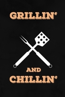 Grillin' And Chillin': Barbeque Logbook To Track Your Grilling Experiments | 6 x 9 | 120 Pages 1086067614 Book Cover