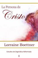 La Persona de Cristo (Spanish Edition) 1953911455 Book Cover