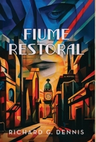 Fiume Restoral B0CS2YM7T9 Book Cover