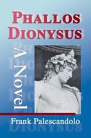 Phallos Dionysus 0595130429 Book Cover