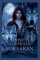 Unexpected Surprises Forsaken book 2: A Rejected Mate Romance of Blood, Bonds, and Broken Chains B0FQ786T9K Book Cover
