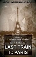 Last Train to Paris: a group novel 3732226654 Book Cover