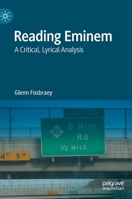 Reading Eminem: A Critical, Lyrical Analysis 3030796256 Book Cover