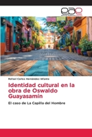 Identidad cultural en la obra de Oswaldo Guayasamín (Spanish Edition) 6208827795 Book Cover