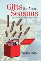 Gifts for Your Seasons: Inspirational Thoughts for Life's Journey 1664116818 Book Cover