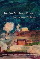 In Our Mother's Voice : Poems from Piedmont 1967022305 Book Cover