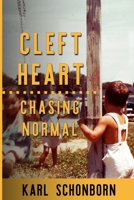 Cleft Heart: Chasing Normal 1499115067 Book Cover