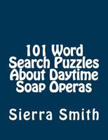 101 Word Search Puzzles about Daytime Soap Operas 1933819901 Book Cover