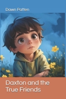 Daxton and the True Friends B0H6K56PWT Book Cover