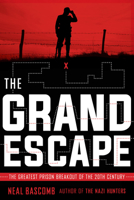 The Grand Escape: The Greatest Prison Breakout of the 20th Century 1338713663 Book Cover