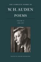 The Complete Works of W. H. Auden: Poems: Volume II: 1940-1973 0691219303 Book Cover