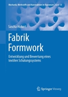 Fabrik Formwork : Entwicklung und Bewertung Eines Textilen Schalungssystems 3658319232 Book Cover