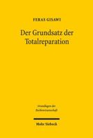 Der Grundsatz Der Totalreparation: Naturrechtliche Wertungen ALS Grundlage Fur Einen Deutschen Sonderweg 3161534077 Book Cover