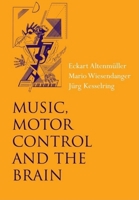 Music, Motor Control,  and the Brain 0199298726 Book Cover