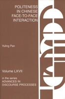 Politeness in Chinese Face-to-Face Interaction: 1567504930 Book Cover