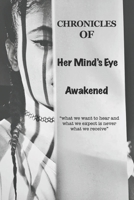 Chronicles Of Her Mind's Eye: Awakened 1693382865 Book Cover