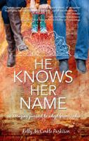 He Knows Her Name: A Relentless Pursuit to Adopt from India 162020505X Book Cover