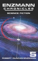 Enzmann Chronicles: Science Fiction B08HGPPPNK Book Cover